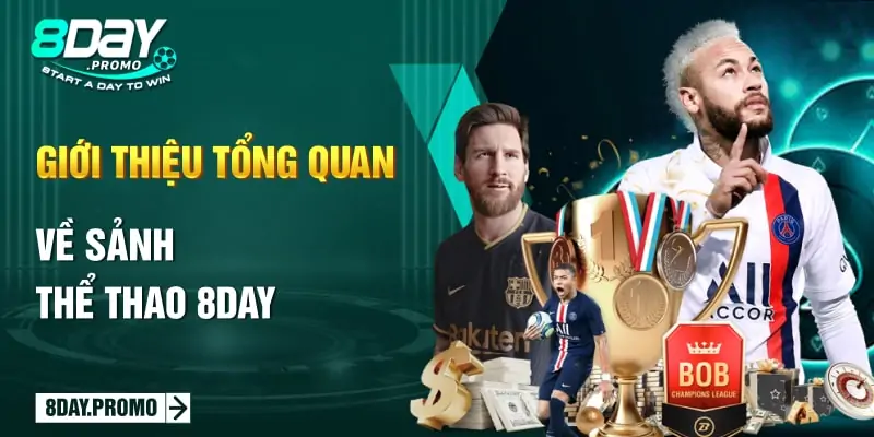 Giới thiệu tổng quan về sảnh Thể Thao 8Day